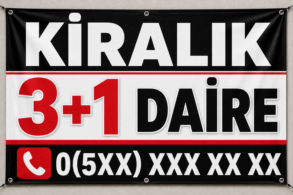 Kiralık 3+1 Daire Branda İlanı – Kişiye Özel Telefon Numaralı Vinil Branda | 35x50 - 50x70 - 70x100 cm